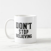 Don't Stop Believing Motivation  コーヒーマグカップ (左)