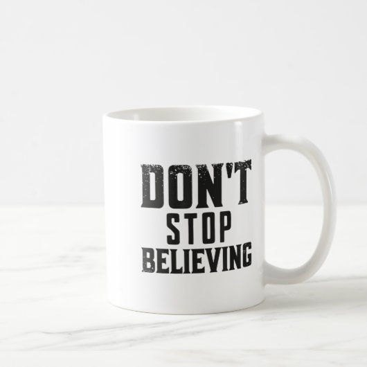 Don't Stop Believing Motivation  コーヒーマグカップ (右)