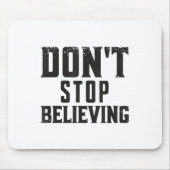 Don't Stop Believing Motivation  マウスパッド (正面)