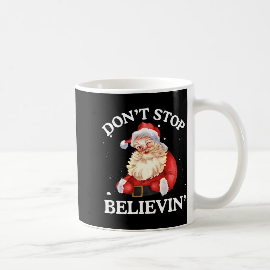 Don't Stop Believing Santa Funny Santa Claus Face  コーヒーマグカップ (右)