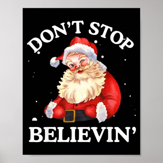 Don't Stop Believing Santa Funny Santa Claus Face ポスター (正面)