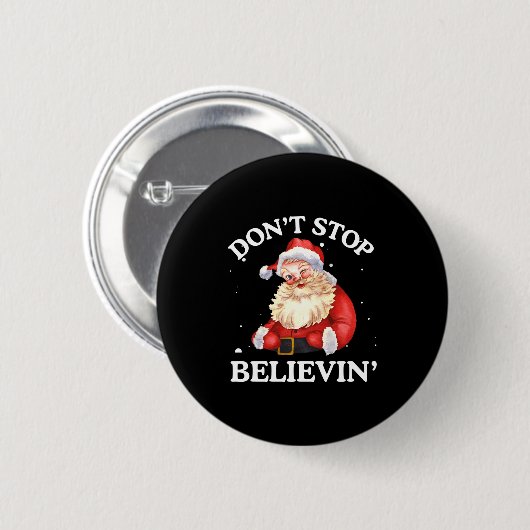 Don't Stop Believing Santa Funny Santa Claus Face  缶バッジ (正面&裏面)