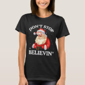 Don't Stop Believing Santa Funny Santa Claus Face Tシャツ (正面)