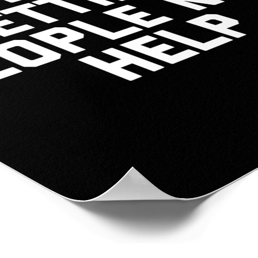 Don't Stop Letting People Not Help  ポスター (角)