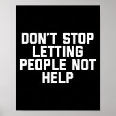 Don't Stop Letting People Not Help  ポスター (正面)