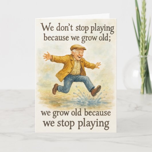 Don't Stop Playing We Grow Old Dad Birthday Gift カード (正面)