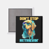 Don't Stop Retrievin - Retro Golden Retriever Dog  マグネット (正面/裏面)