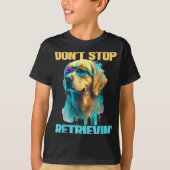Don't Stop Retrievin - Retro Golden Retriever Dog  Tシャツ (正面)