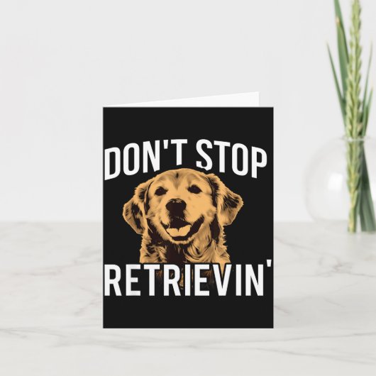 Don't Stop Retrieving - Funny Golden Retriever Own カード (正面)
