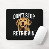 Don't Stop Retrieving - Funny Golden Retriever Own マウスパッド (マウス)