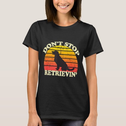 Don't Stop Retrieving Retro Golden Retriever Mom D Tシャツ (正面)