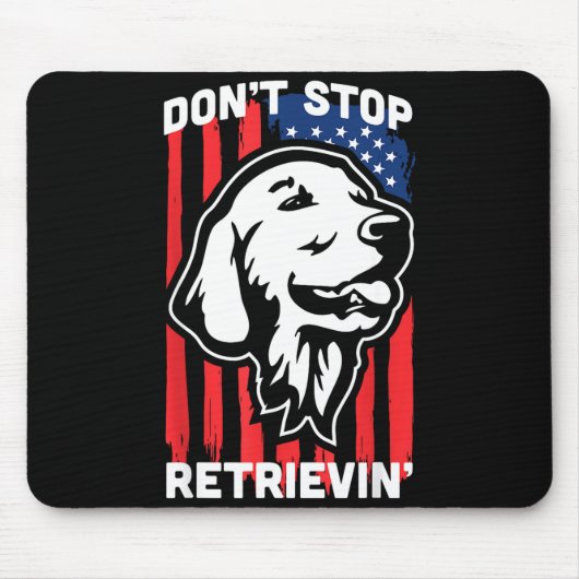 Don't Stop Retrieving Shirt American Flag Golden R マウスパッド (正面)