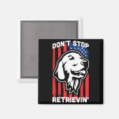 Don't Stop Retrieving Shirt American Flag Golden R マグネット (正面/裏面)