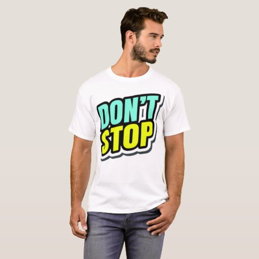Don't Stop Tシャツ (正面フル)