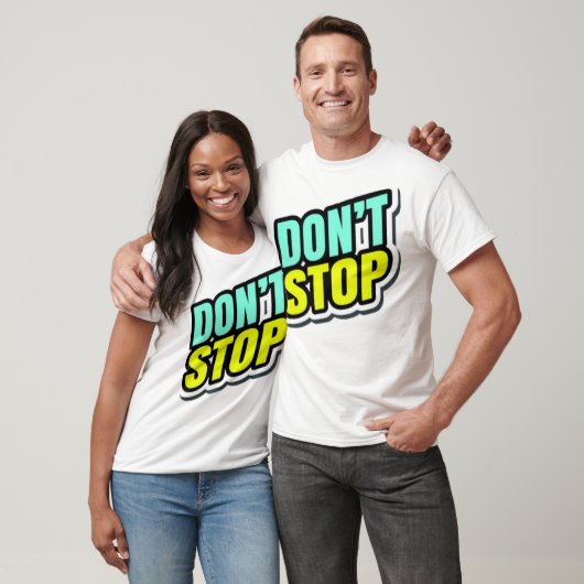 Don't Stop Tシャツ (ユニセックス)