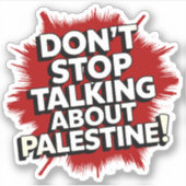 Don't Stop Talking About Palestine! シール (正面)