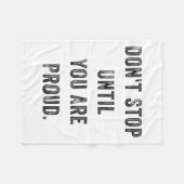 Don't Stop Until You Are Proud Insrational Motivat フリースブランケット (正面(横))