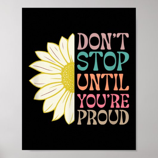 Dont Stop Until Youre Proud Motivational Quotes  ポスター (正面)