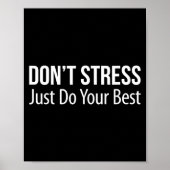 Don't Stress - Just Do Your -  ポスター (正面)