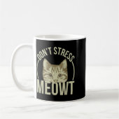 Don't Stress Meowt コーヒーマグカップ (左)