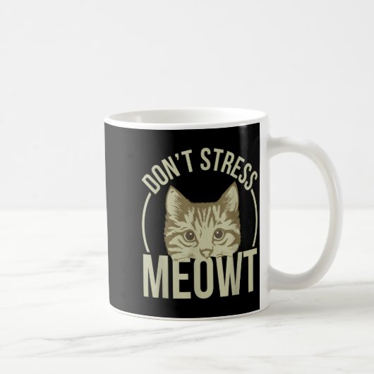 Don't Stress Meowt コーヒーマグカップ (右)