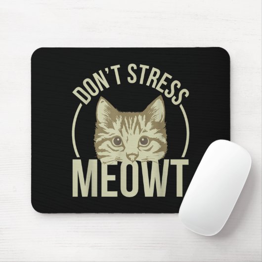 Don't Stress Meowt マウスパッド (マウス)