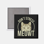 Don't Stress Meowt  マグネット (正面/裏面)