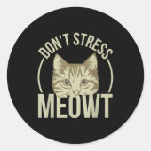 Don't Stress Meowt  ラウンドシール (正面)