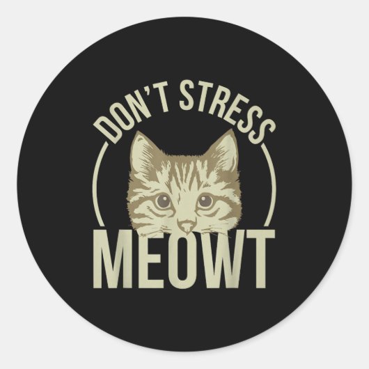Don't Stress Meowt  ラウンドシール (正面)
