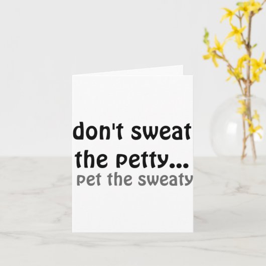 Dont Sweat The Petty Pet The Sweaty  カード (黄色い花)