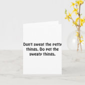 Dont Sweat The Petty Things Do Pet The Sweaty  カード (黄色い花)