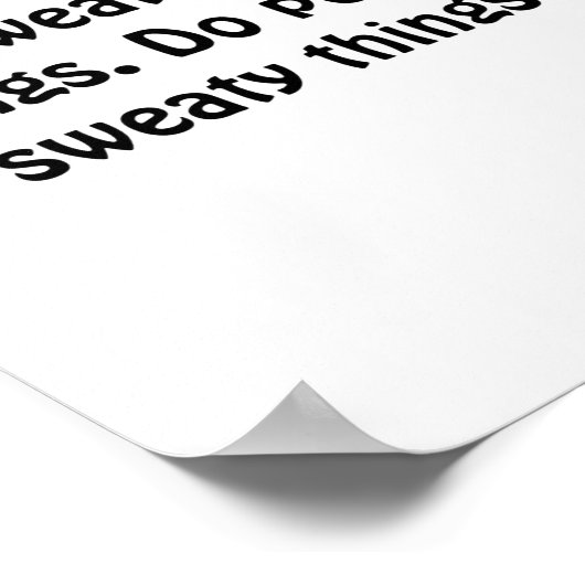 Dont Sweat The Petty Things Do Pet The Sweaty  ポスター (角)