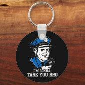 Don't Taase Me Bro Keychain キーホルダー (正面)