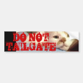 Don't Tailgate – あなたを見ている バンパーステッカー (正面)