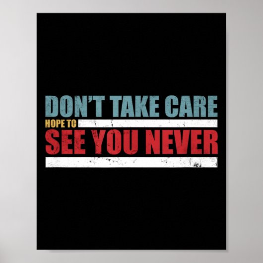 Don't Take Care チャレンジ 引用句 (ダストレス加工済みカラー) ポスター (正面)