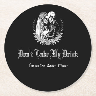 Don't Take My Drink Gothic Skeleton Black Wedding ラウンドペーパーコースター