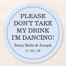 Don't Take My Drink Solid Blue Wedding ラウンドペーパーコースター