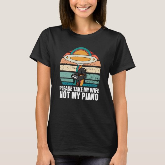 Don't take my Piano  Piano Pianist Musician Aliens Tシャツ (正面)