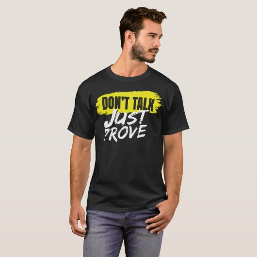Dont talk just prove tシャツ (正面フル)