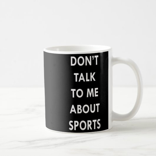 Don't Talk To Me About Srts Men Women Gift Funny Q コーヒーマグカップ (右)