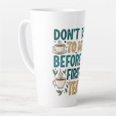 Don't Talk To Me Before My First Tea - Funny Quote カフェラテマグ (左アングル)