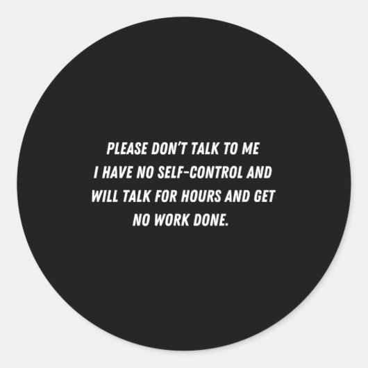 Don't Talk To Me - Funny Distracted Add Shirt  ラウンドシール (正面)