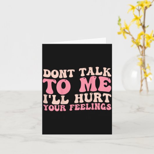 Don't Talk To Me I'll Hurt Your Feelings (back)  カード (黄色い花)