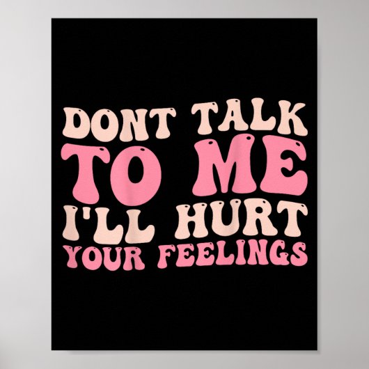 Don't Talk To Me I'll Hurt Your Feelings (back) ポスター (正面)
