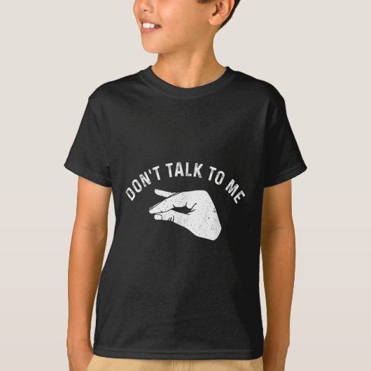 Don't Talk To Me I'll Hurt Your Feelings Funny Sar Tシャツ (正面)
