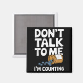 Don't Talk To Me I'm Counting  マグネット (正面/裏面)