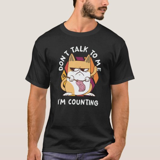 Don't Talk To Me I'm Counting  Cat Crochet Knittin Tシャツ (正面)