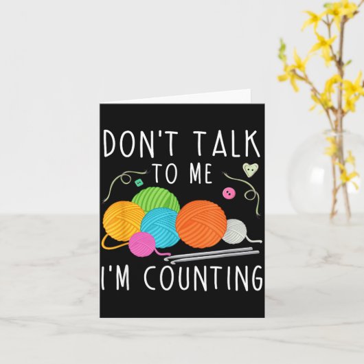 Don't Talk To Me I'm Counting Crochet Knitting Fun カード (黄色い花)