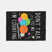 Don't Talk To Me I'm Counting Crochet Knitting Fun フリースブランケット (正面(横))
