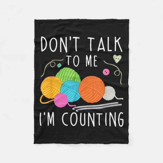 Don't Talk To Me I'm Counting Crochet Knitting Fun フリースブランケット (正面)